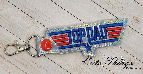 Top Dad DIGITAL Embroidery File, In The Hoop Key fob, Snap tab, Keychain, Bag Tag