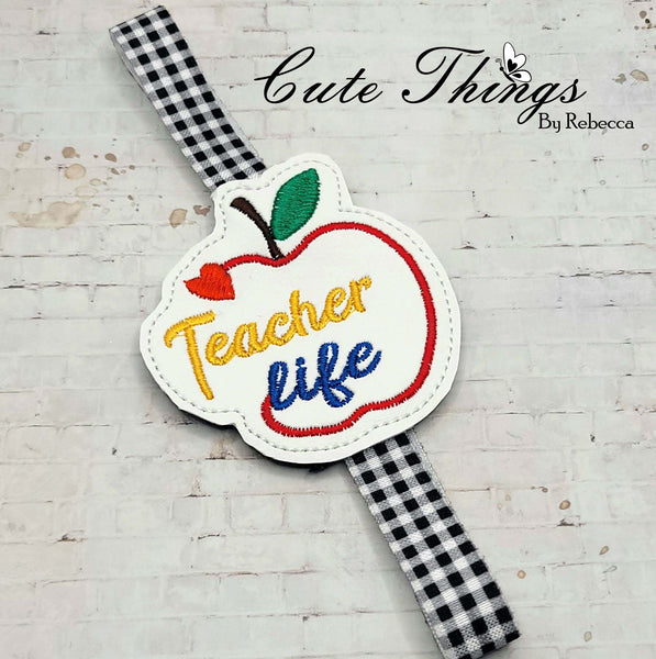 Teacher Life DIGITAL Embroidery File, In The Hoop, Planner Band, Bookmark,