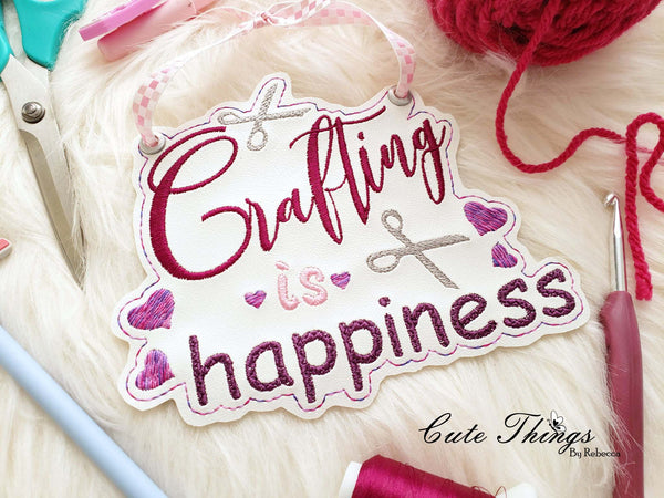 Crafting is Happiness DIGITAL Embroidery File, In the hoop, 4x4, 5x7, 6x10, 7x12, Sign