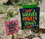 Free Weeds Pull Your Own Sign