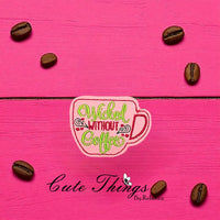 Wicked Without Coffee ITH