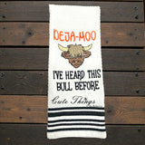 Deja Moo I've Heard this Bull Before