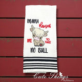 Mama Raised Me To Take No Bull