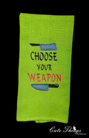 Choose your Weapon Applique