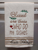 Blessed are those who do my dishes