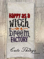 Happy As A Witch In A Broom Factory