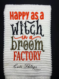 Happy As A Witch In A Broom Factory