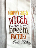 Happy As A Witch In A Broom Factory