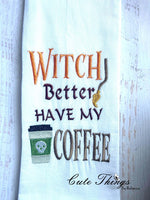 Witch Better Have My Coffee