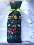 Candy Is Dandy But Wine Is Divine