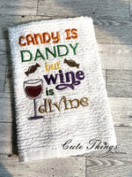 Candy Is Dandy But Wine Is Divine