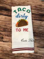 Taco Dirty To Me