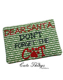 Dear Santa Don't Forget The Cat Mug Rug, Snack Mat