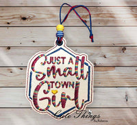 Just a Small Town Girl Bookmark/Ornament