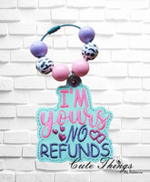 I'm Yours No Refunds Bookmark/Ornament