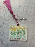 Lucky Lucky Lucky Mama Bookmark/Ornament