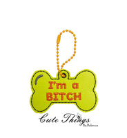 I'm a Bitch Dog Tag