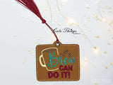 Brew Can Do It Bookmark/Ornament