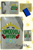 Tomorrow Needs You Notebook Cover