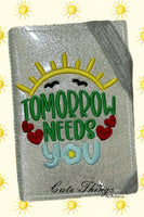 Tomorrow Needs You Notebook Cover