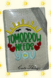 Tomorrow Needs You Notebook Cover