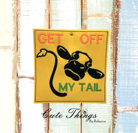 Get Off My Tail Cow Car Sign