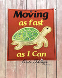 Moving as Fast As I Can Applique Car Sign