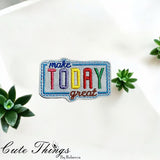 Make Today Great ITH