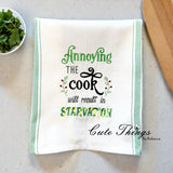 Annoying the Cook Will Result in Starvation