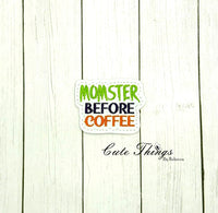 Momster Before Coffee ITH