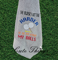 The Older I get the Harder it is to find my balls