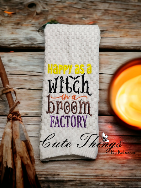 Happy As A Witch In A Broom Factory