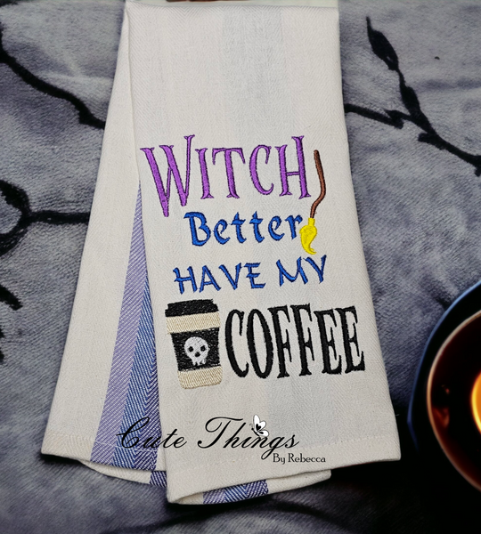 Witch Better Have My Coffee