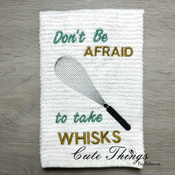 Don't be afraid to take whisks DIGITAL Embroidery File 4x4, 5x7, 6x10