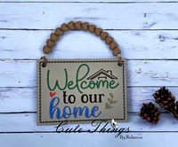 Welcome to our Home Sign