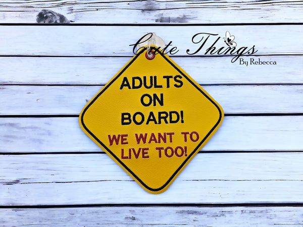 Adults On Board! We Want to Live Too! Car Sign