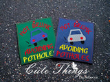 Not Drunk Avoiding Potholes Car Sign