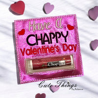 Have A Chappy Valentine's Day Money/Lip Balm Card