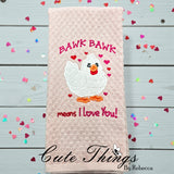 Bawk Bawk Means I love You Applique