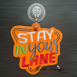 Stay In Your Lane Car Sign