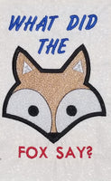 What did the Fox Say? DIGITAL Embroidery File 4x4, 5x7