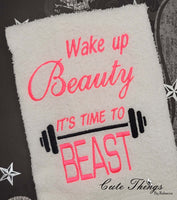 Wake Up Beauty it's time to beast DIGITAL Embroidery File, 4x4, 5x7, 6x10, 7x12,