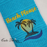 Beach Please DIGITAL Embroidery File,  4x4, 5x5, 6x6, 7x7