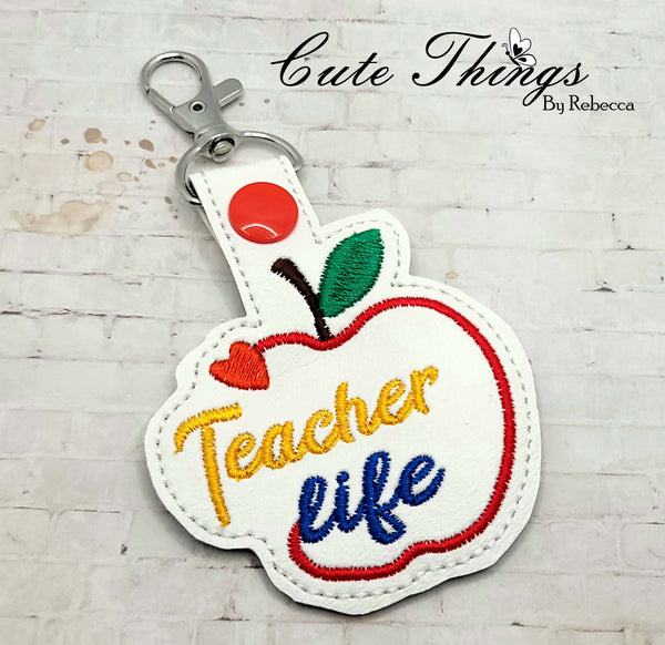 Teacher Life DIGITAL Embroidery File, In The Hoop Key fob, Snap tab, Keychain, Bag Tag