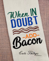 When in Doubt Add Bacon