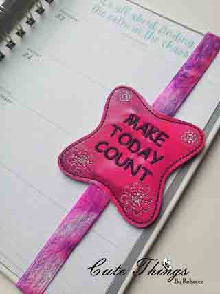 Make Today Count  DIGITAL Embroidery File, In The Hoop, Planner Band, Bookmark,