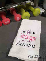 Be Stronger than your excuses!  DIGITAL Embroidery File 4x4, 5x7, 6x10