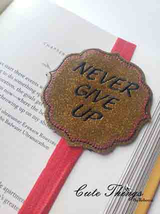 Never Give Up DIGITAL Embroidery File, In The Hoop, Planner Band, Bookmark,