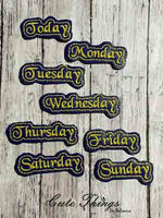 Days of the week DIGITAL Embroidery File, In The Hoop, Feltie, Mini