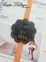 Let's Do This DIGITAL Embroidery File, In The Hoop, Planner Band, Bookmark,